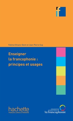 Couverture de l’ouvrage Enseigner la francophonie. Principes et usages