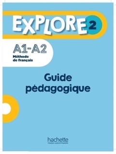 Couverture de l’ouvrage Explore 2 - Guide pédagogique (A1-A2)