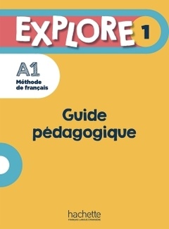 Couverture de l’ouvrage Explore 1 - Guide pédagogique (A1)