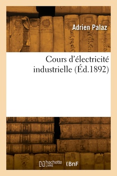 Couverture de l’ouvrage Cours d'électricité industrielle