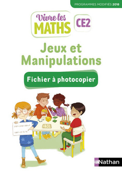 Couverture de l’ouvrage Vivre les maths - Fichier à photocopier - Jeux et manipulations CE2 2019