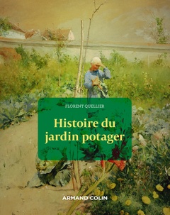Couverture de l’ouvrage Histoire du jardin potager