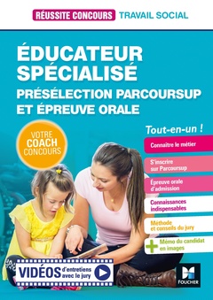 Couverture de l’ouvrage Réussite Concours - Educateur spécialisé (ES) Présélection Parcoursup & Epreuve orale - Préparation