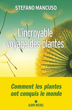 Couverture de l’ouvrage L'Incroyable voyage des plantes