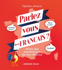 Cover of the book Parlez-vous (les) français ? Atlas des expressions de nos régions