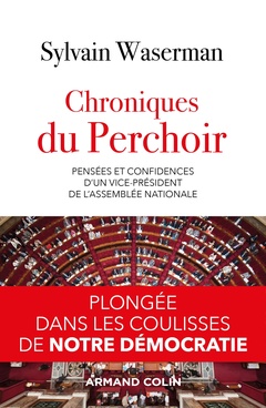 Couverture de l’ouvrage Chroniques du Perchoir - Pensées et confidences d'un vice-président de l'Assemblée nationale