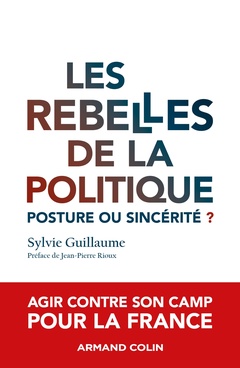 Cover of the book Les rebelles de la politique