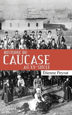 Couverture de l’ouvrage Histoire du Caucase au XXe siècle