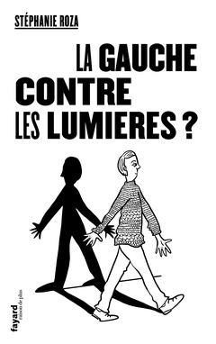 Cover of the book La Gauche contre les Lumières ?