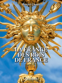 Couverture de l’ouvrage La France des Rois de France