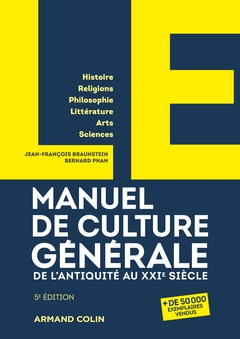 Couverture de l’ouvrage LE manuel de culture générale - 5e éd. - De l'Antiquité au XXIe siècle