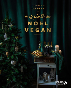 Couverture de l’ouvrage Mes plats de Noël vegan