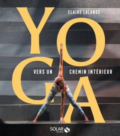 Couverture de l’ouvrage Yoga - vers un chemin intérieur