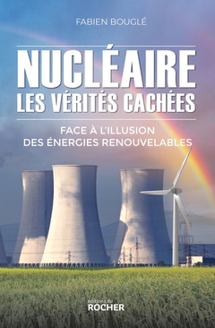 Couverture de l’ouvrage Nucléaire : les vérités cachées