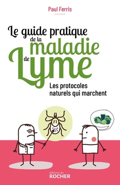 Couverture de l’ouvrage Le guide pratique de la maladie de Lyme