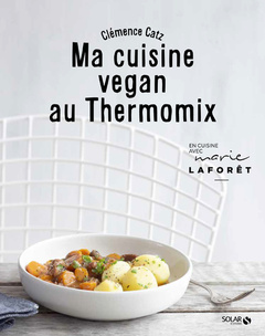 Couverture de l’ouvrage Ma cuisine vegan au Thermomix