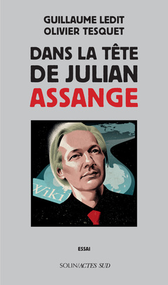 Couverture de l’ouvrage Dans la tête de Julian Assange