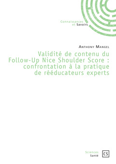 Couverture de l’ouvrage Validité de contenu du Follow-Up Nice Shoulder Score - confrontation à la pratique de rééducateurs experts