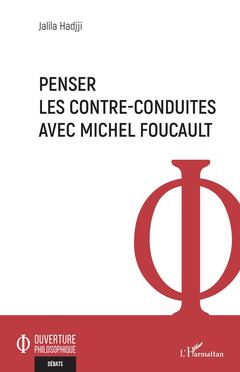 Couverture de l’ouvrage Penser les contre-conduites avec Michel Foucault