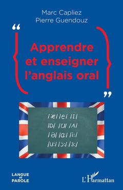 Cover of the book Apprendre et enseigner l'anglais oral