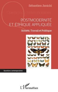 Couverture de l’ouvrage Postmodernité et éthique appliquée