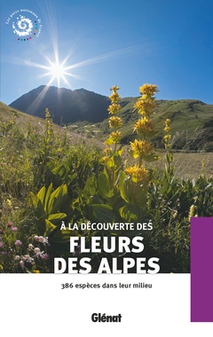 Cover of the book A la découverte des fleurs des Alpes (2e ed)