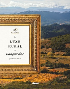 Couverture de l’ouvrage Domaines Paul Mas - Le luxe rural en Languedoc