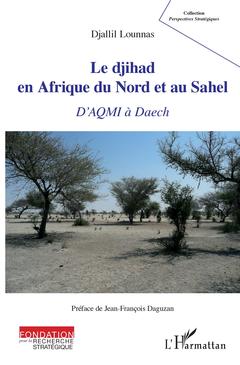 Couverture de l’ouvrage Le djihad en Afrique du Nord et au Sahel