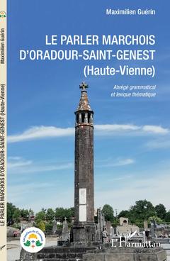 Couverture de l’ouvrage Le parler marchois d'Oradour-Saint-Genest
