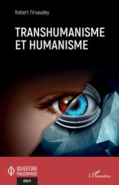 Couverture de l’ouvrage Transhumanisme et humanisme