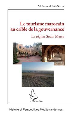 Couverture de l’ouvrage Le tourisme marocain au crible de la gouvernance