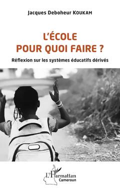 Cover of the book L'école pour quoi faire ?