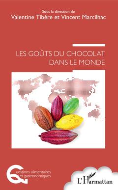 Couverture de l’ouvrage Les Goûts du chocolat dans le monde
