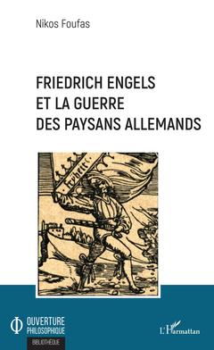 Couverture de l’ouvrage Friedrich Engels et la guerre des paysans allemands