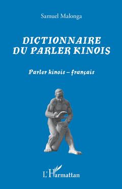 Couverture de l’ouvrage Dictionnaire du parler kinois