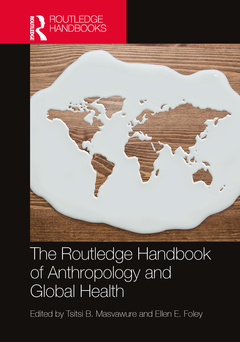 Couverture de l’ouvrage The Routledge Handbook of Anthropology and Global Health
