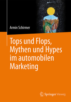 Cover of the book Tops und Flops, Mythen und Hypes im automobilen Marketing