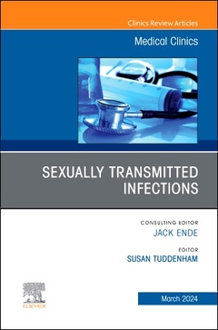 Couverture de l’ouvrage Sexually Transmitted Infections, An Issue of Medical Clinics of North America