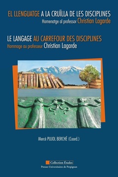 Cover of the book El llenguate a la cruïlla de les disciplines. Homenatge al professor Christian Lagarde