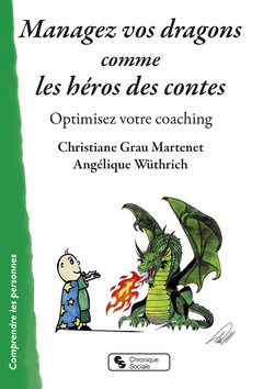 Couverture de l’ouvrage Managez vos dragons comme les héros des contes
