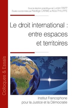 Cover of the book Le droit international : entre espaces et territoires