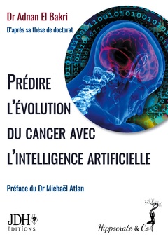 Couverture de l’ouvrage Prédire l'évolution du cancer avec l'intelligence artificielle