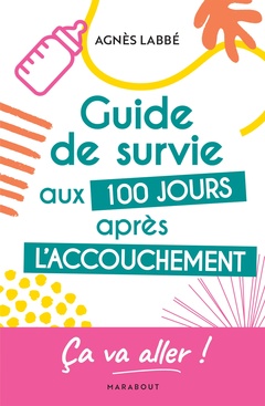 Cover of the book Guide de survie aux 100 jours après l'accouchement