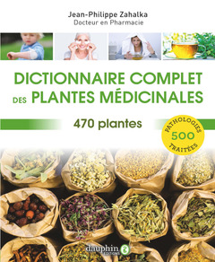 Couverture de l’ouvrage Dictionnaire complet des plantes médicinales