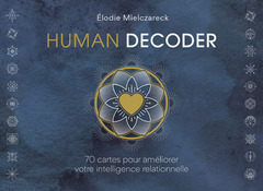 Couverture de l’ouvrage Human Decoder - 70 cartes et un livre pour améliorer votre intelligence relationnelle