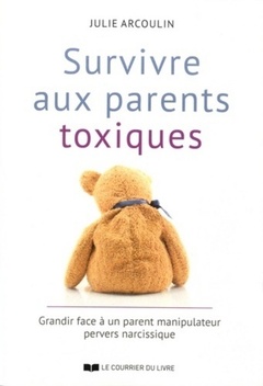 Couverture de l’ouvrage Survivre aux parents toxiques