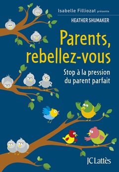 Couverture de l’ouvrage Parents, rebellez-vous