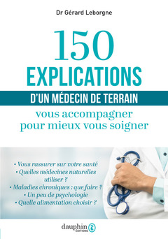 Couverture de l’ouvrage 150 explications d'un médecin de terrain