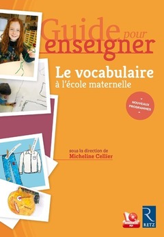 Couverture de l’ouvrage Le vocabulaire à l'école maternelle + CD - Guide pour enseigner + téléchargement
