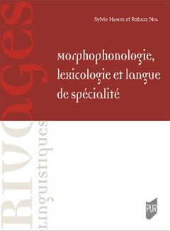 Couverture de l’ouvrage Morphophonologie, lexicologie et langue de spécialité